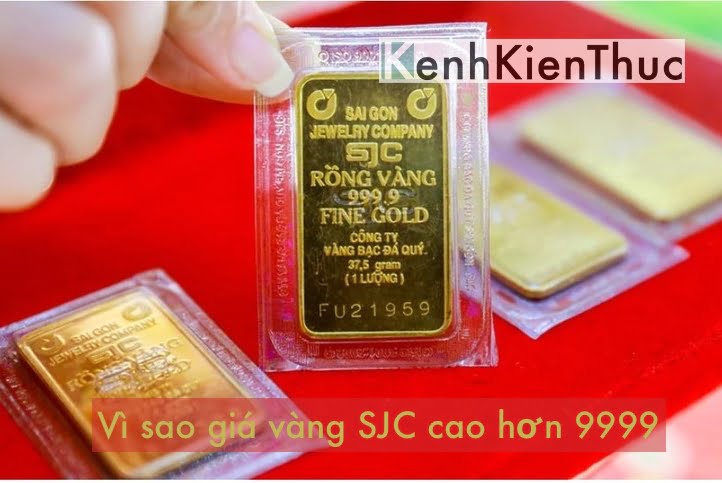 Tại sao vàng SJC đắt hơn vàng 9999